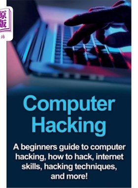 海外直订Computer Hacking: A beginners guide to computer hacking, how to hack, internet s
