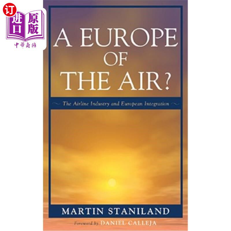 海外直订A Europe of the Air?: The Airline Industry and European Integration 空中的欧洲?:航空业和欧洲一体化