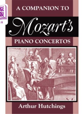 海外直订A Companion to Mozart's Piano Concertos 莫扎特钢琴协奏曲的伴奏