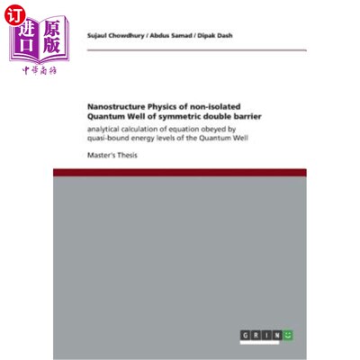 海外直订Nanostructure Physics of non-isolated Quantum Well of symmetric double barrier 对称双势垒非孤立量子阱的纳米