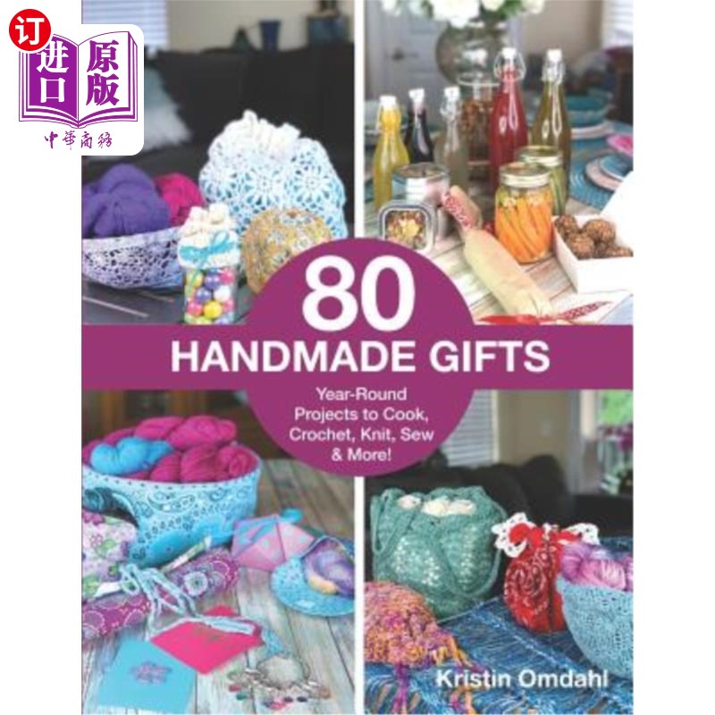 海外直订80 handmade gifts: year-round projects to cook, crochet