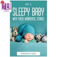 海外直订Get a Sleepy Baby with These Wonderful Stories 用这些精彩的故事让宝宝昏昏欲睡