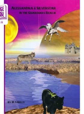 海外直订Alessandra and Silverstar in the Guardian's Realm 《卫报》王国中的亚历山德拉和银星