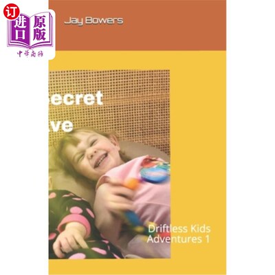 海外直订The Secret Cave: Driftless Kids Adventures 1 秘密洞穴：漂泊儿童冒险1