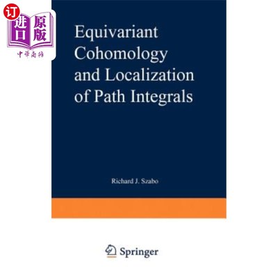 海外直订Equivariant Cohomology and Localization of Path Integrals 路径积分的等变上同性与局部化