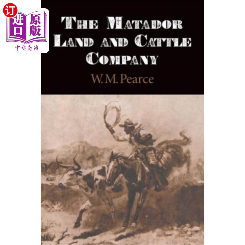 海外直订The Matador Land and Cattle Company 斗牛士土地和牲畜公司