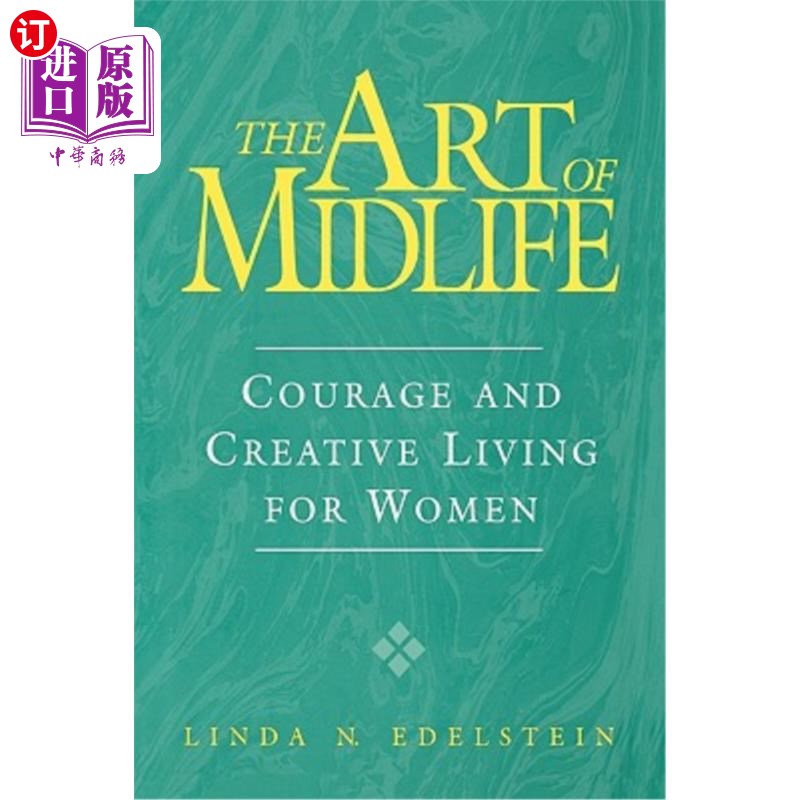 海外直订医药图书The Art of Midlife: Courage and Creative Living for Women 中年的艺术:女性的勇气和创造性生活