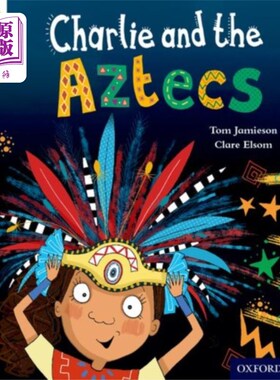 海外直订Oxford Reading Tree Story Sparks: Oxford Level 8... 牛津阅读树故事火花:牛津8级:查理和阿兹特克人