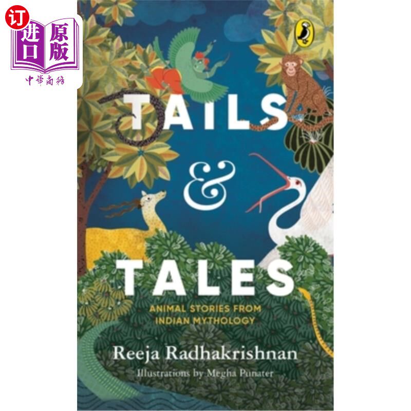 海外直订Tails and Tales: Animals Tales from Indian Mythology 尾巴和故事:来自印度神话的动物故事