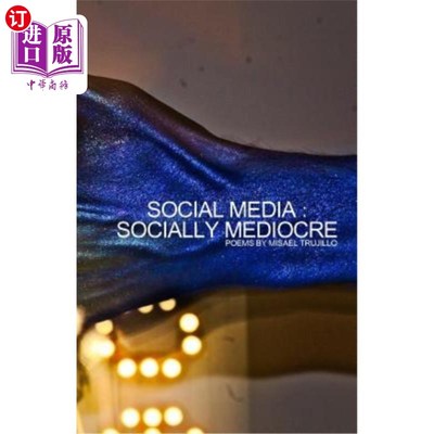 海外直订Social Media - Socially Mediocre: Poems about the effects of social media 社交媒体——社交平庸：关于社交媒