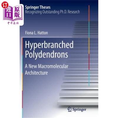 海外直订Hyperbranched Polydendrons: A New Macromolecular Architecture 超支化多树枝子：一种新的高分子结构
