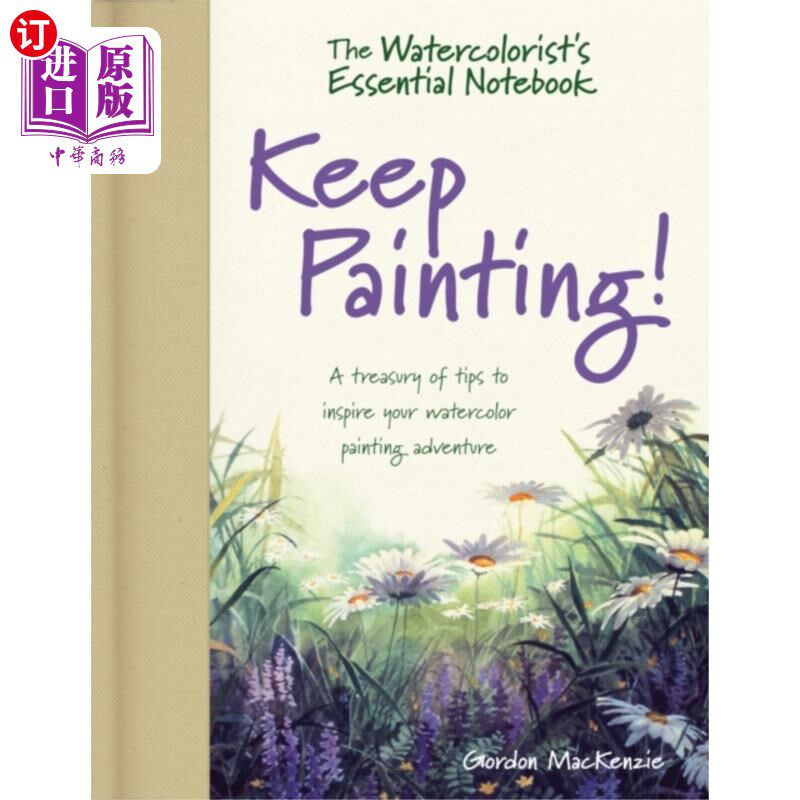 海外直订Watercolorist's Essential Notebook - Keep Painti... 水彩画家的基本笔记本-保持绘画!