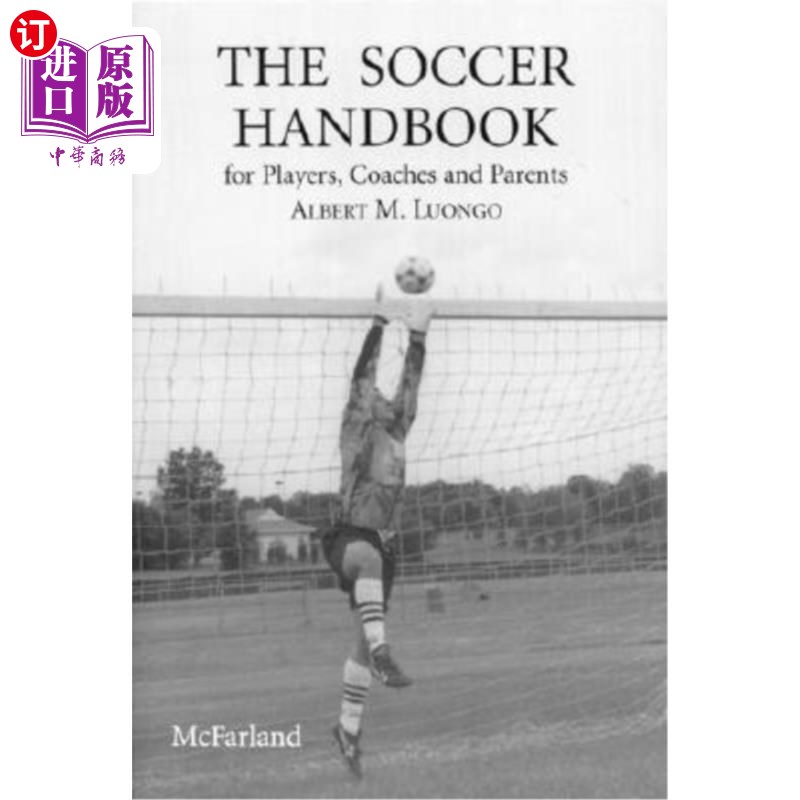 海外直订The Soccer Handbook for Players, Coaches and Parents 足球运动员，教练和家长手册