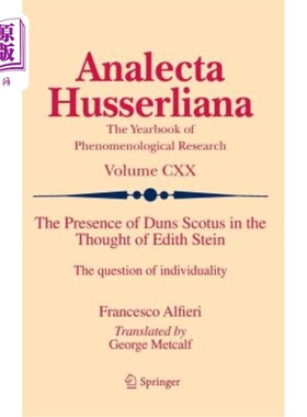 海外直订The Presence of Duns Scotus in the Thought of Edith Stein: The Question of Indiv 邓斯·司各脱在伊迪丝·斯坦因