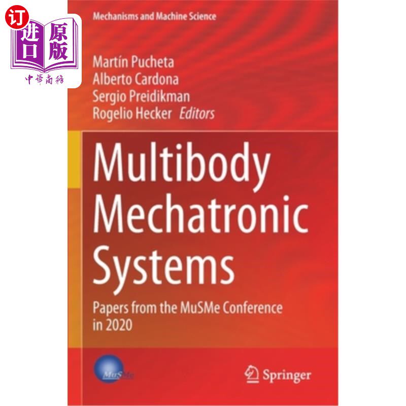 海外直订Multibody Mechatronic Systems: Papers from the Musme Conference in 2020 多体机电系统:来自2020年Musme会议的