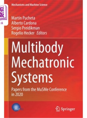 海外直订Multibody Mechatronic Systems: Papers from the Musme Conference in 2020 多体机电系统:来自2020年Musme会议的