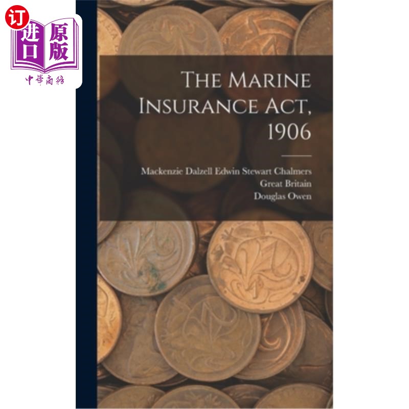 海外直订The Marine Insurance Act, 1906海上保险法(1906年