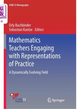 海外直订Mathematics Teachers Engaging with Representations of Practice: A Dynamically Ev 数学教师参与实践表征：一个