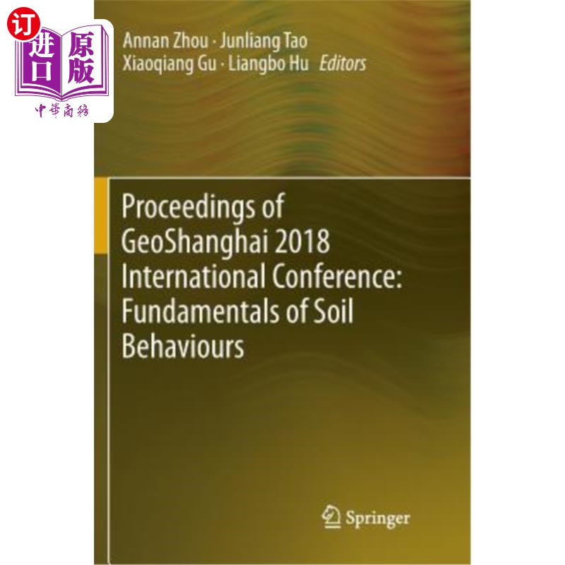 海外直订Proceedings of Geoshanghai 2018 International Conference: Fundamentals of Soil B 2018上海岩土工程国际会议论