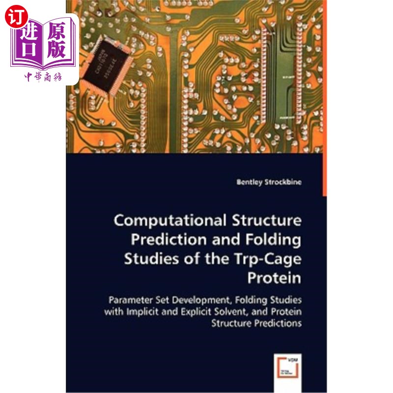 海外直订医药图书Computational Structure Prediction and Folding Studies of the Trp-Cage Protein Trp笼蛋白的计算结构