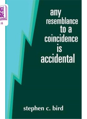 海外直订Any Resemblance to a Coincidence Is Accidental 任何与巧合相似之处都是偶然的。