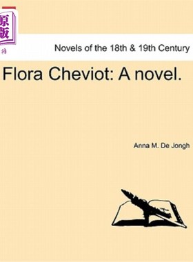 海外直订Flora Cheviot: A Novel. 弗洛拉·切维奥特:一部小说。