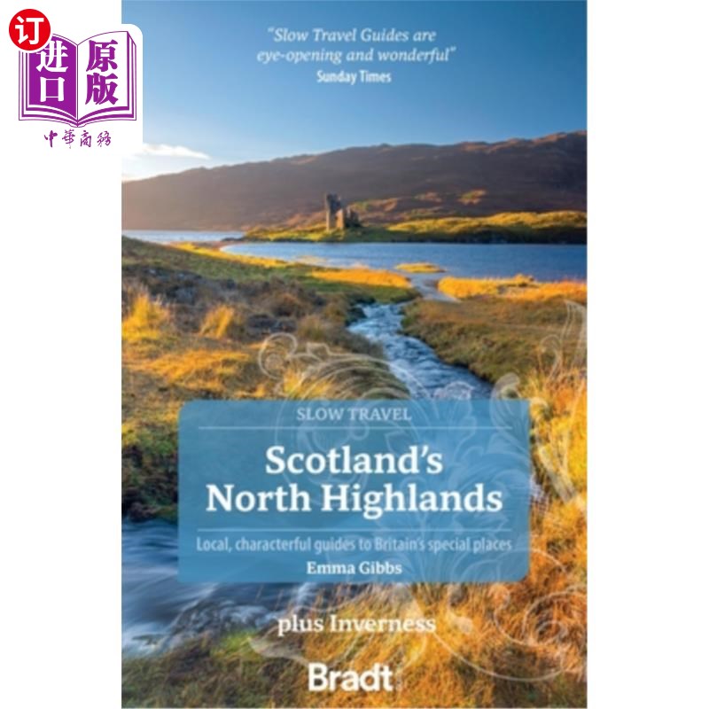 海外直订Scotland's North Highlands: Local, Characterful Guides to Britain's Special Plac 苏格兰北部高地：英国特色地