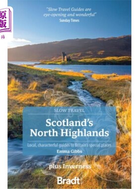 海外直订Scotland's North Highlands: Local, Characterful Guides to Britain's Special Plac 苏格兰北部高地：英国特色地