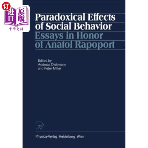 海外直订Paradoxical Effects of Social Behavior: Essays in Honor of Anatol Rapoport