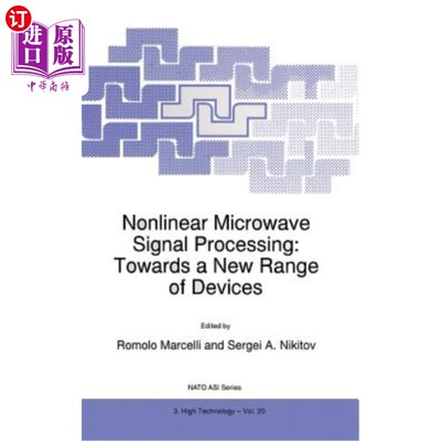 海外直订Nonlinear Microwave Signal Processing: Towards a New Range of Devices: Proceedin 非线性微波信号处理：迈向一个新