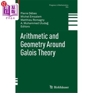 Around Geometry Galois Theory 算术与几何 海外直订Arithmetic 伽罗瓦理论 and