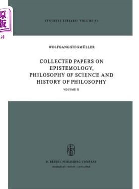 海外直订Collected Papers on Epistemology, Philosophy of Science and History of Philosoph 认识论、科学哲学和哲学史论
