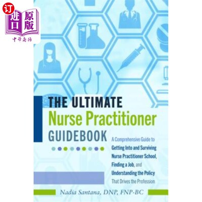海外直订医药图书The Ultimate Nurse Practitioner Guidebook; A Comprehensive Guide to Getting Into 终极护理从业人员指
