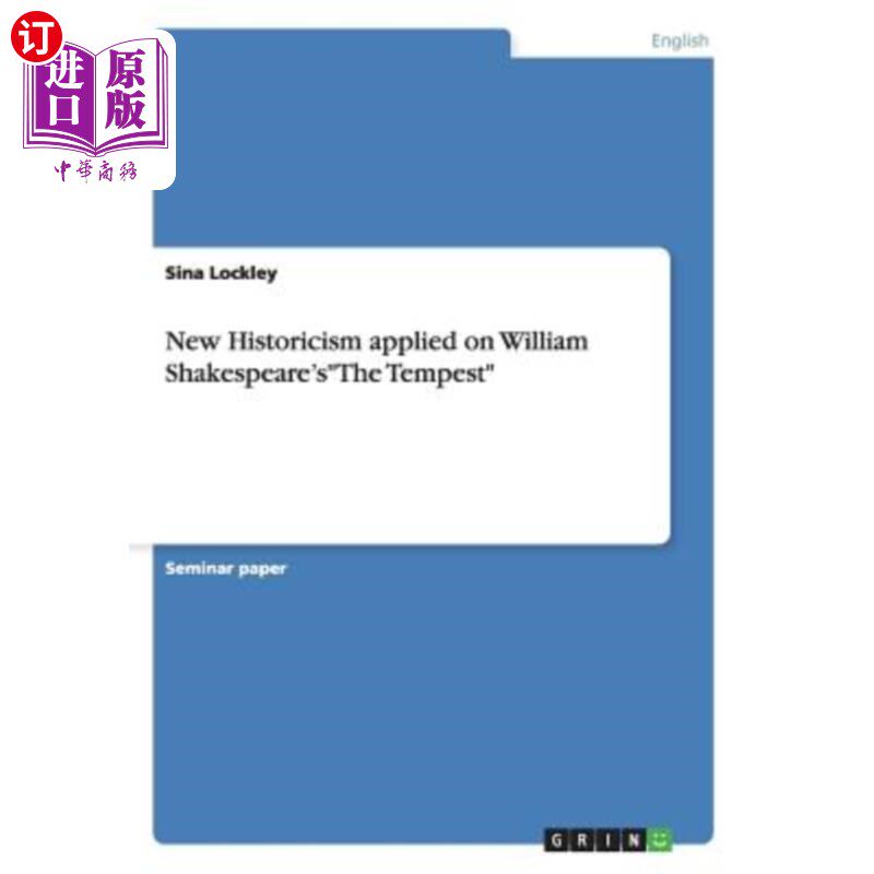 海外直订New Historicism applied on William Shakespeare'sThe Tempest 新历史主义在威廉·莎士比亚的《暴风雨》中的应用