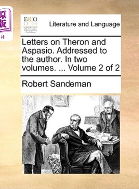海外直订Letters on Theron and Aspasio. Addressed to the Author. in Two Volumes. ... Volu 关于塞隆和阿斯帕西奥的信件