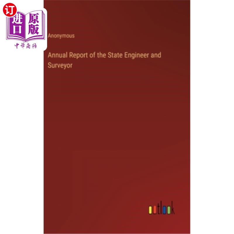 海外直订Annual Report of the State Engineer and Surveyor 国家工程师和测量师年度报告