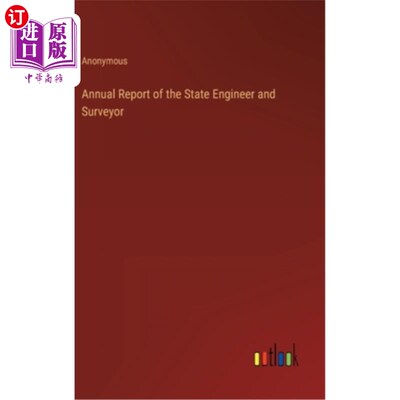 海外直订Annual Report of the State Engineer and Surveyor 国家工程师和测量师年度报告
