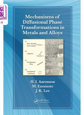 海外直订Mechanisms of Diffusional Phase Transformations ... 金属及合金中扩散相变的机理