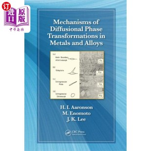 Phase Diffusional Transformations ... 机理 海外直订Mechanisms 金属及合金中扩散相变