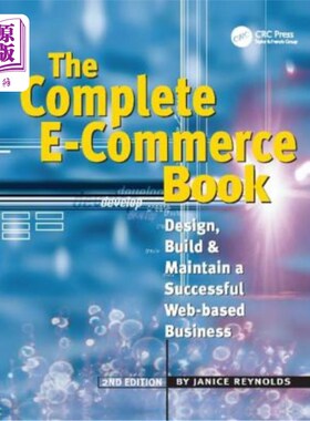 海外直订The Complete E-Commerce Book: Design, Build & Maintain a Successful Web-Based Bu 完整的电子商务书:设计，建