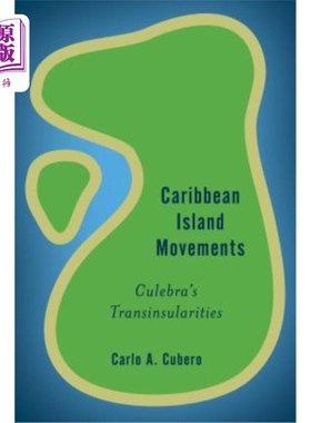 海外直订Caribbean Island Movements: Culebra's Transinsularities 加勒比岛屿运动:库莱布拉的跨岛性