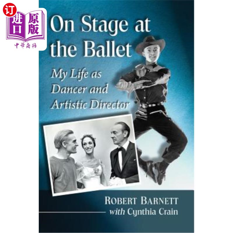 海外直订On Stage at the Ballet: My Life as Dancer and Artistic Director 在芭蕾舞舞台上:我作为舞者和艺术总监的生活