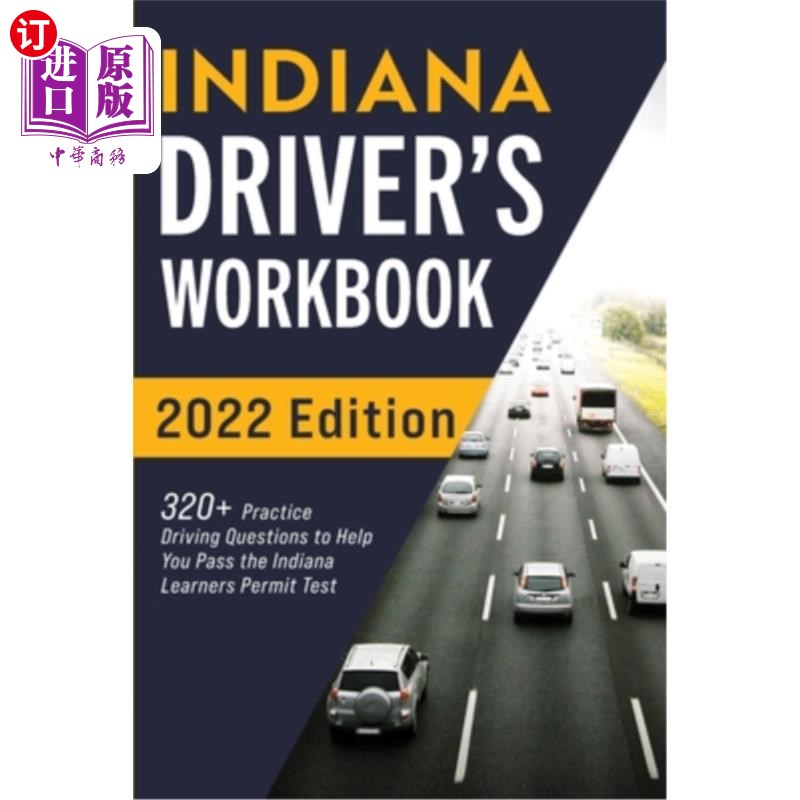 海外直订Indiana Driver's Workbook: 320+ Practice Driving Questions to Help You Pass the  印第安纳州驾照练习册:320+