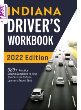 海外直订Indiana Driver's Workbook: 320+ Practice Driving Questions to Help You Pass the  印第安纳州驾照练习册:320+