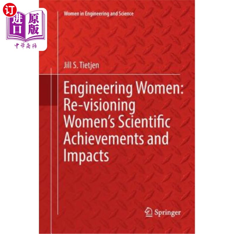 海外直订Engineering Women: Re-Visioning Women's Scientific Achievements and Impacts 工程女性：重塑女性的科学成就和影响