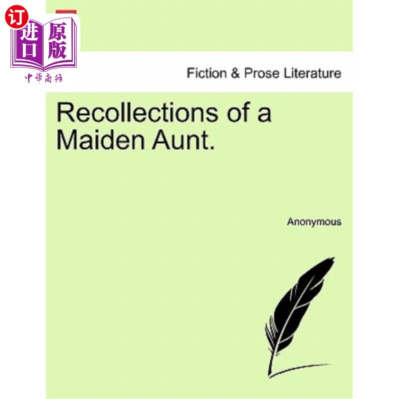 海外直订Recollections of a Maiden Aunt. 一位未婚姑妈的回忆。