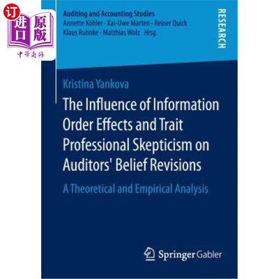 海外直订The Influence of Information Order Effects and Trait Professional Skepticism on  信息秩序效应和特质职业怀疑