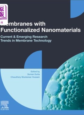 海外直订Membranes with Functionalized Nanomaterials: Current and Emerging Research Trend 带功能化纳米材料的膜:膜技
