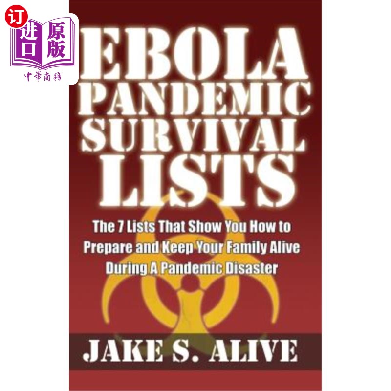 海外直订医药图书Ebola Pandemic Survival Lists: The 7 Lists that Show You How to Prepare And Keep 埃博拉大流行幸存名