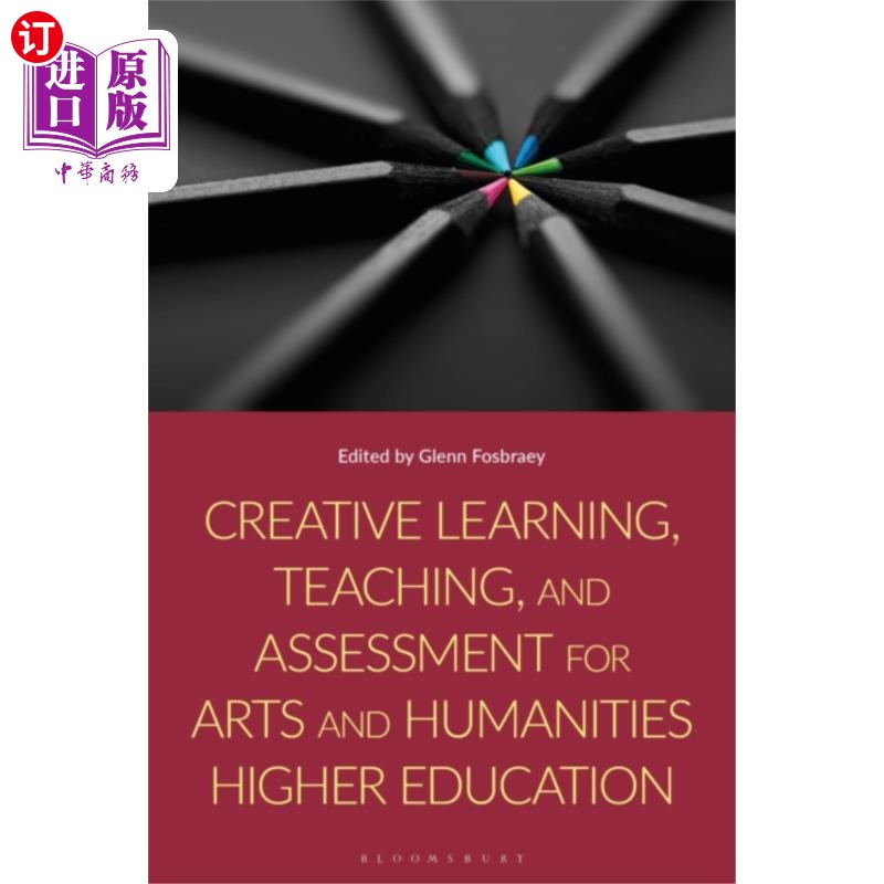 海外直订Creative Learning, Teaching, and Assessment for ... 艺术与人文高等教育的创造性学习、教学与评估